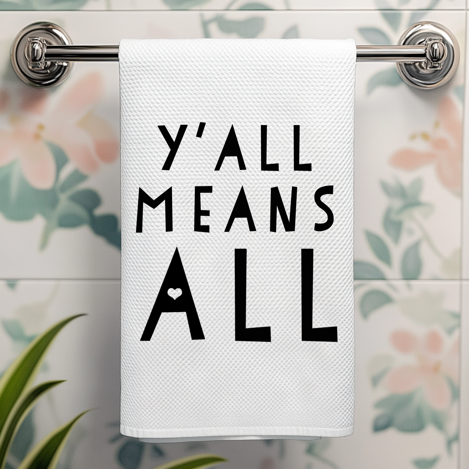 Y'all Means All Kitchen Towel