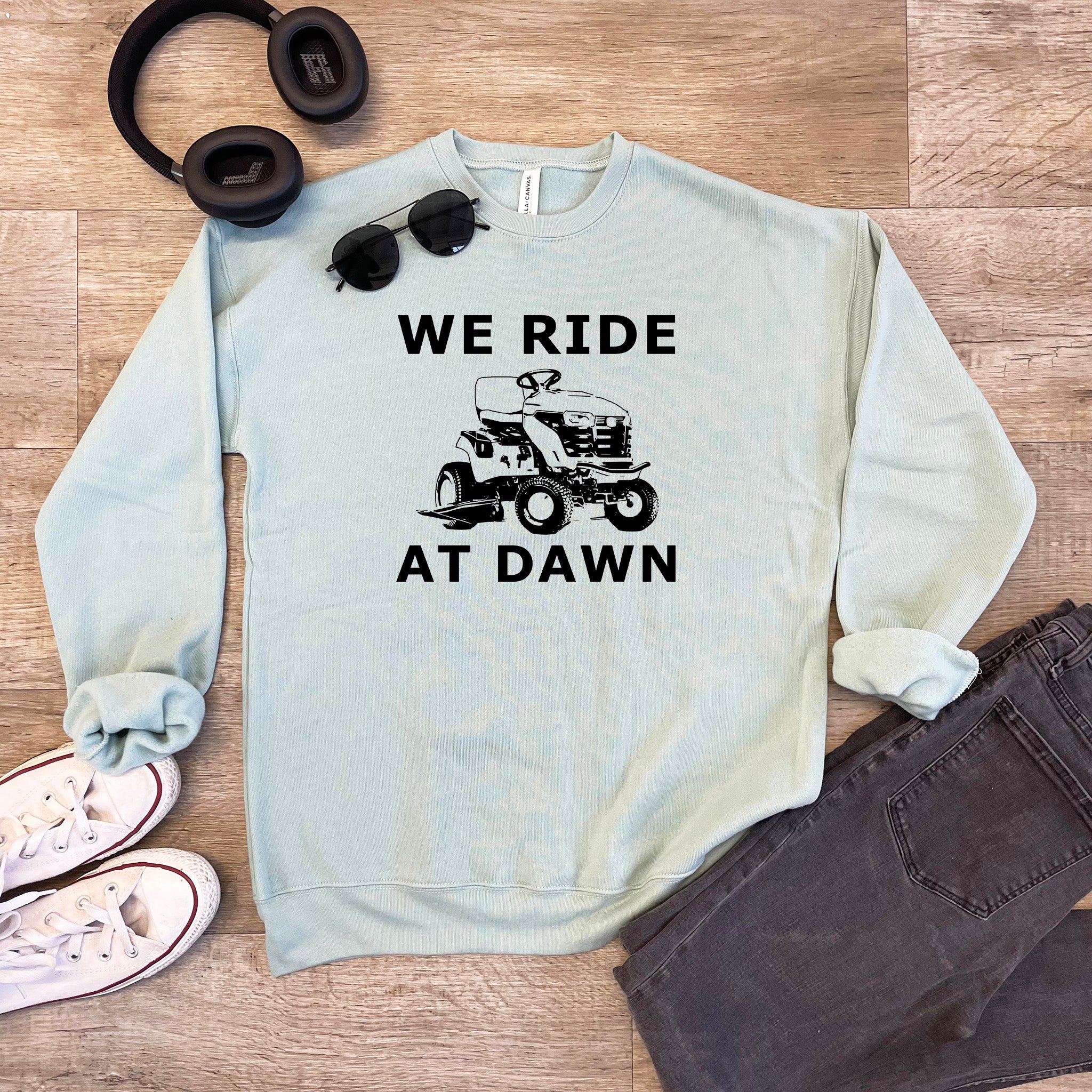 We Ride At Dawn - Unisex Sweatshirt