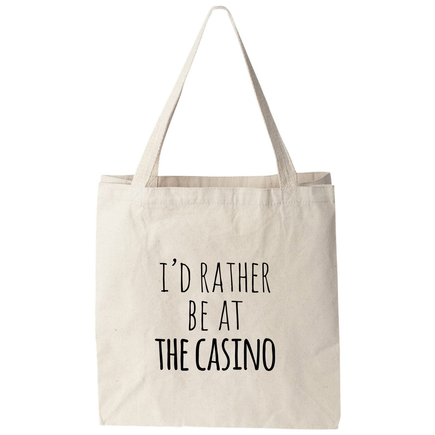 a tote bag that says i'd rather be at the casino