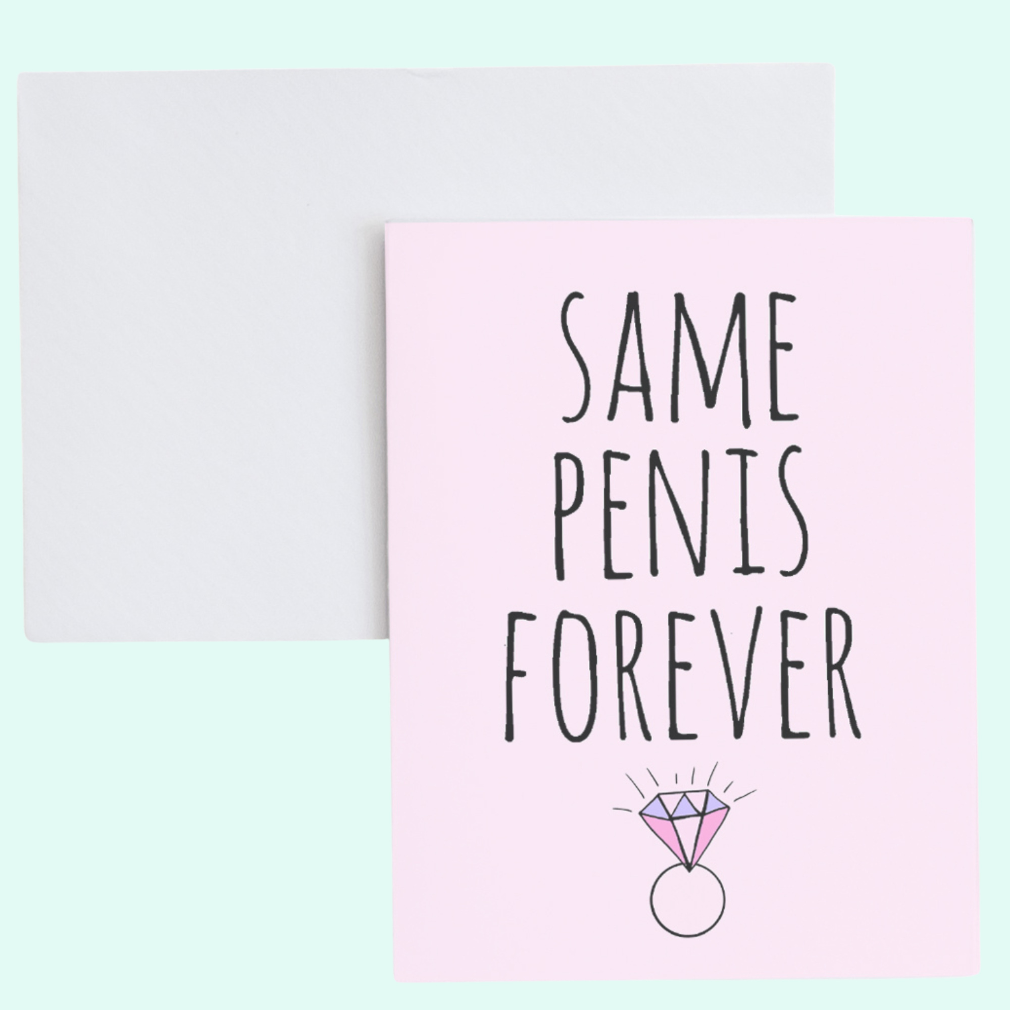 a pink card with a diamond on it says same penis forever