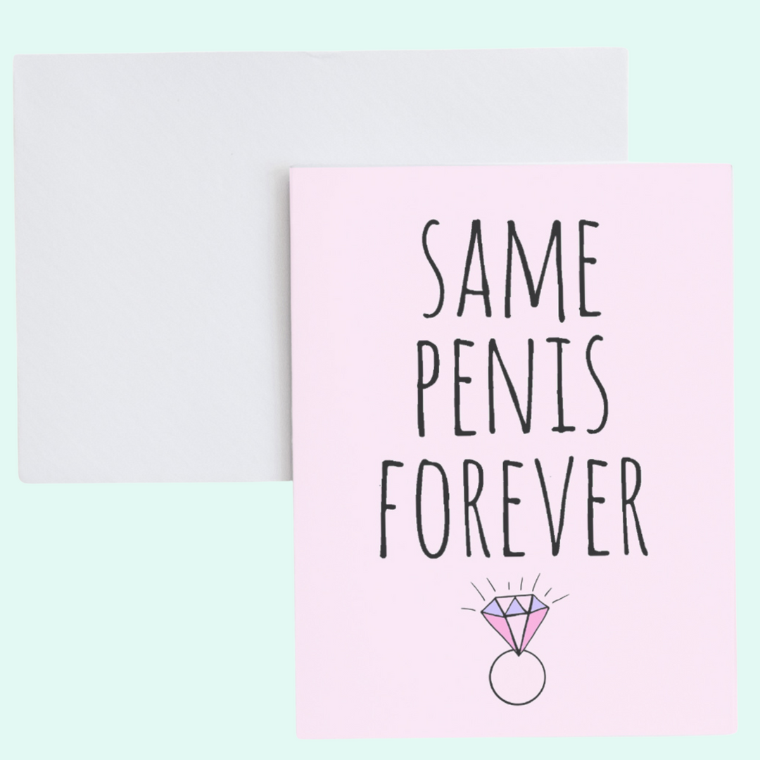 a pink card with a diamond on it says same penis forever