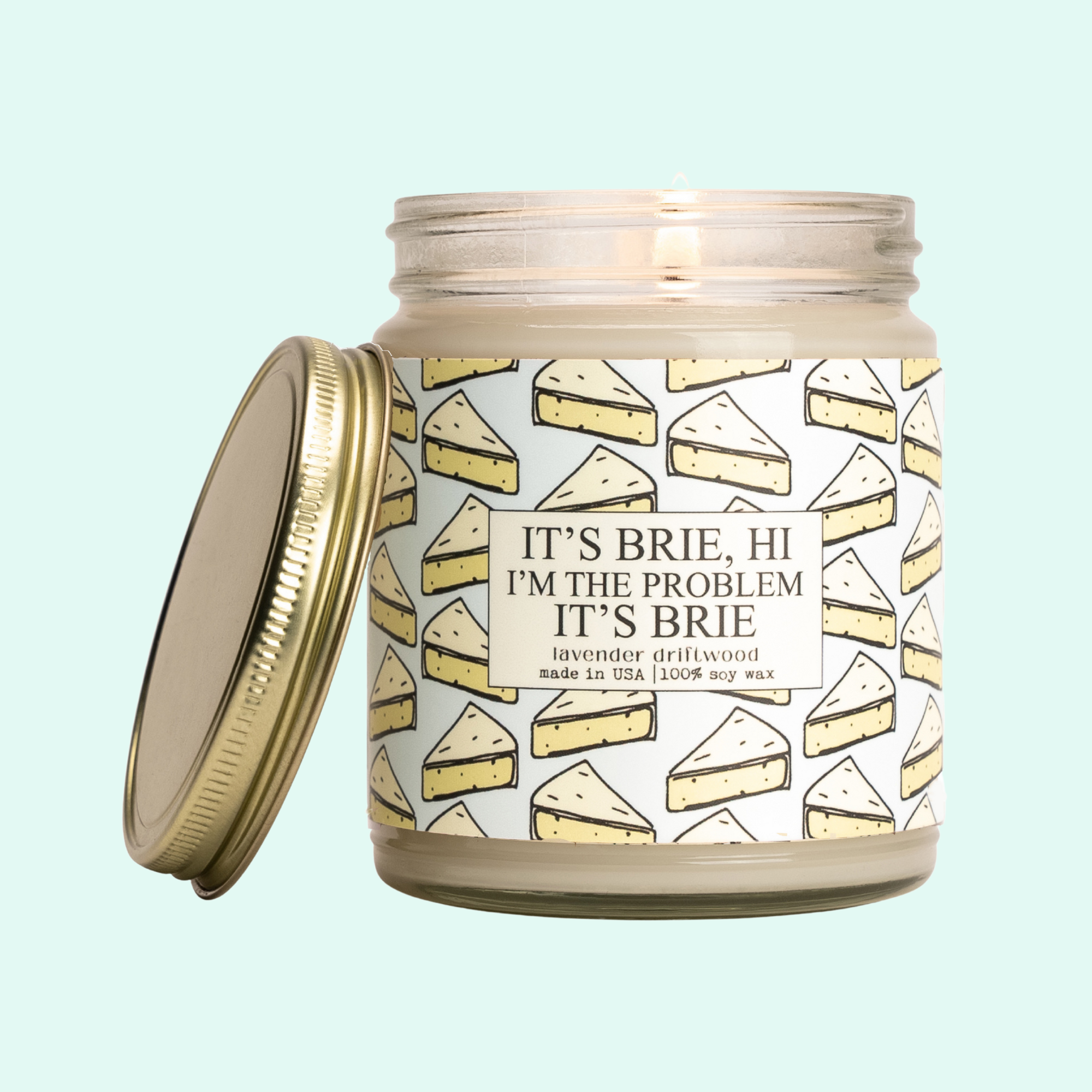 a jar of it's brie, i'm the problem it '