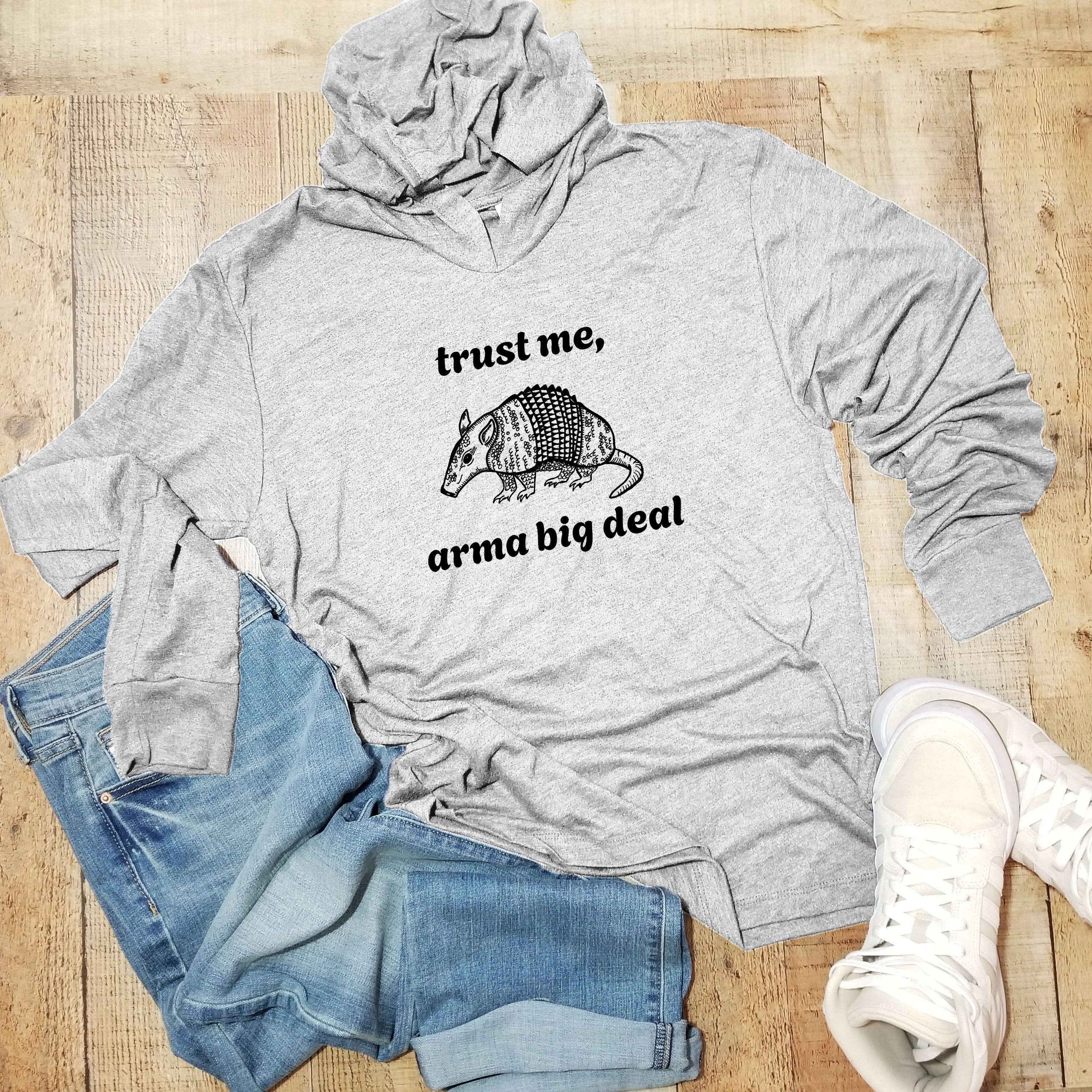 Trust Me, Arma Big Deal - Unisex T-Shirt Hoodie