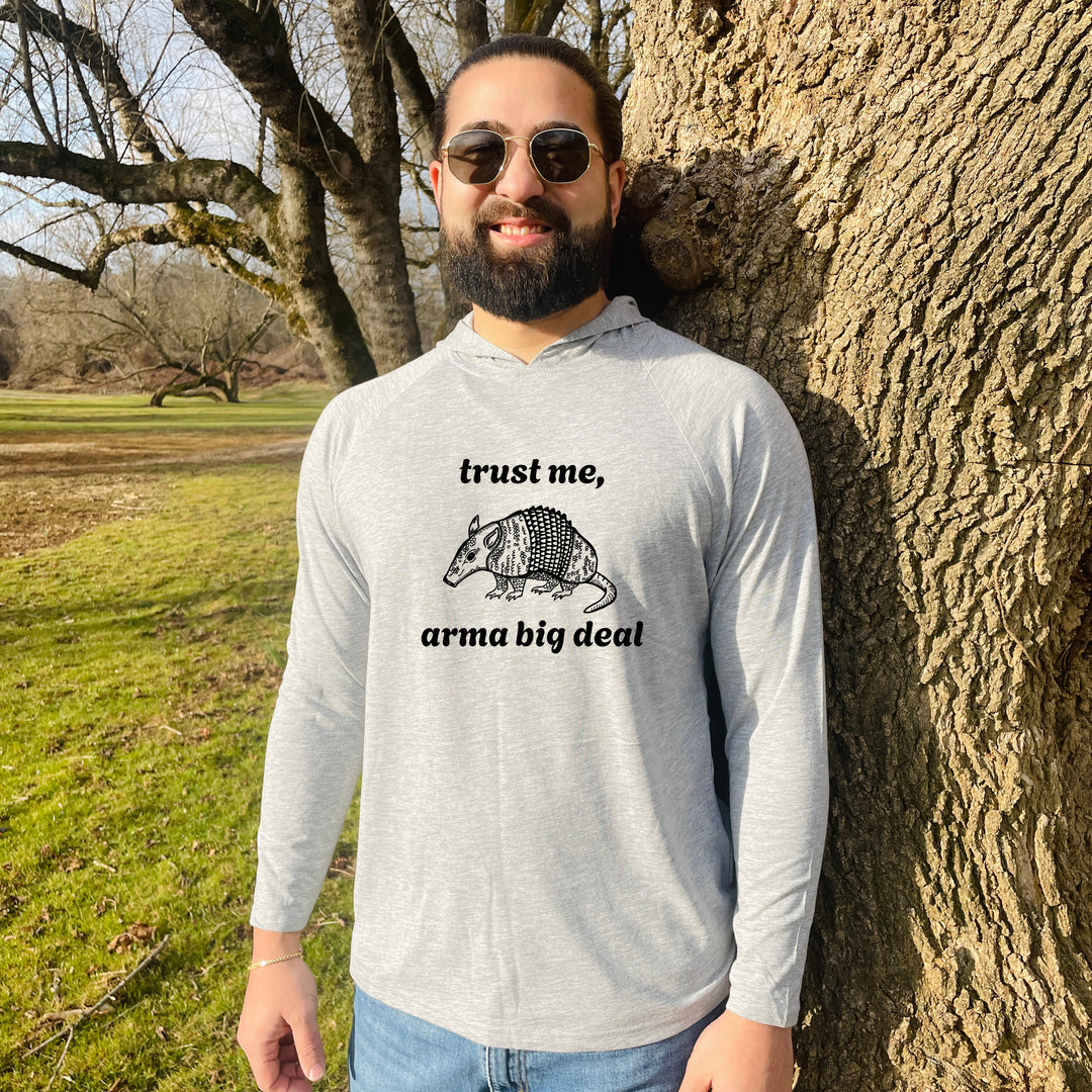 Trust Me, Arma Big Deal - Unisex T-Shirt Hoodie