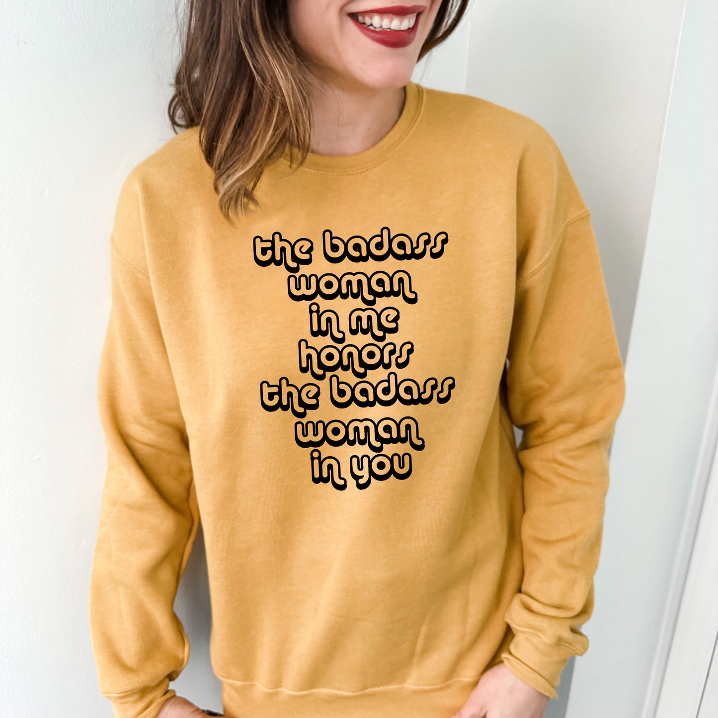 The Badass Woman in Me Honors the Badass Woman in You - Unisex Sweatshirt - Heather Gray, Dusty Blue, Mauve, or Gold