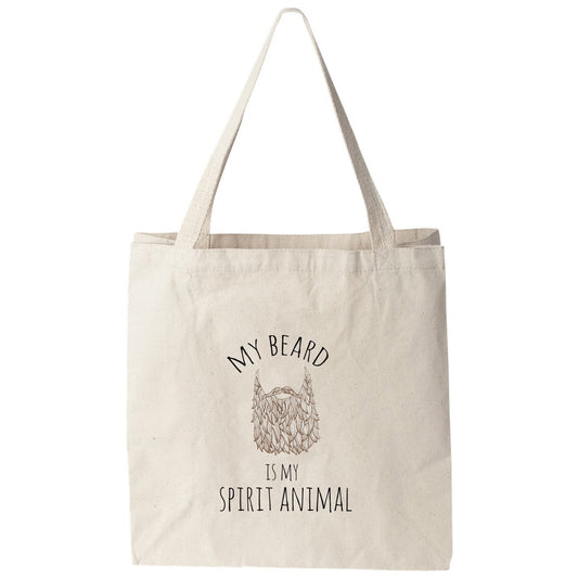 a tote bag that says, my beard is my spirit animal