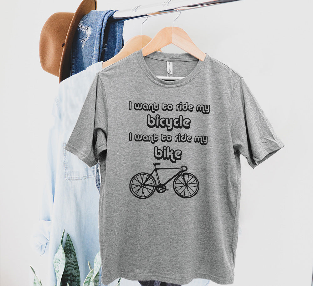 I Want To Ride My Bicycle, I Want To Ride My Bike - Men's / Unisex Tee - Stonewash Blue, Sage, Lavender, or Heather Gray