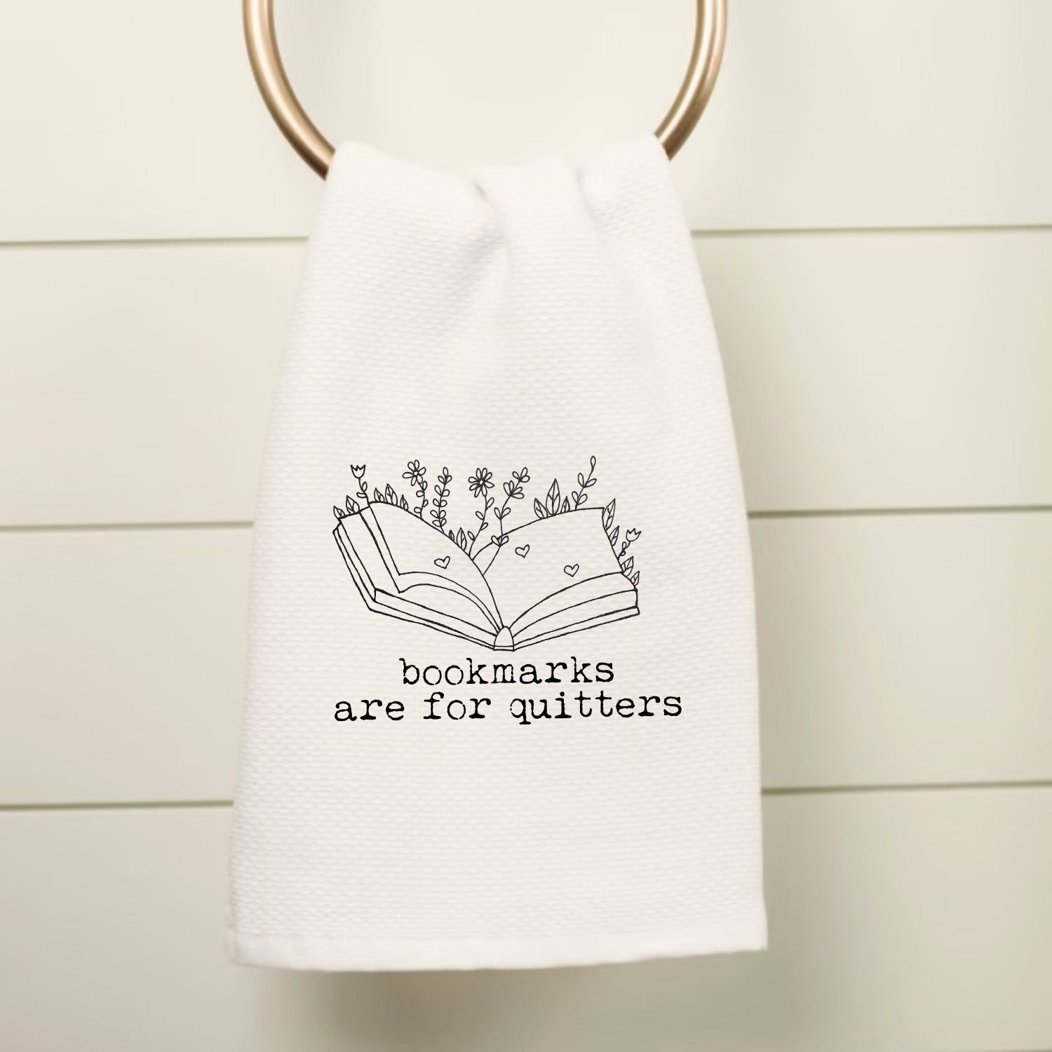 Bookmarks Are For Quitters Kitchen Towel