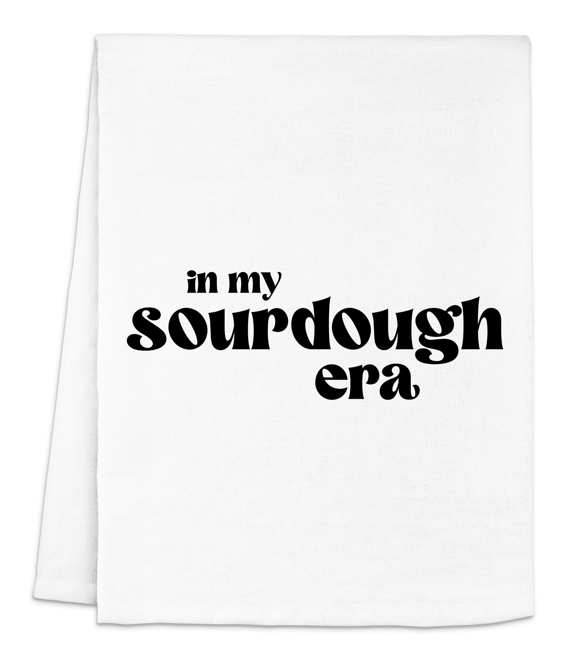 i'm my sourdough era dish towel