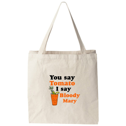 a tote bag that says you say tomato i say bloody mary