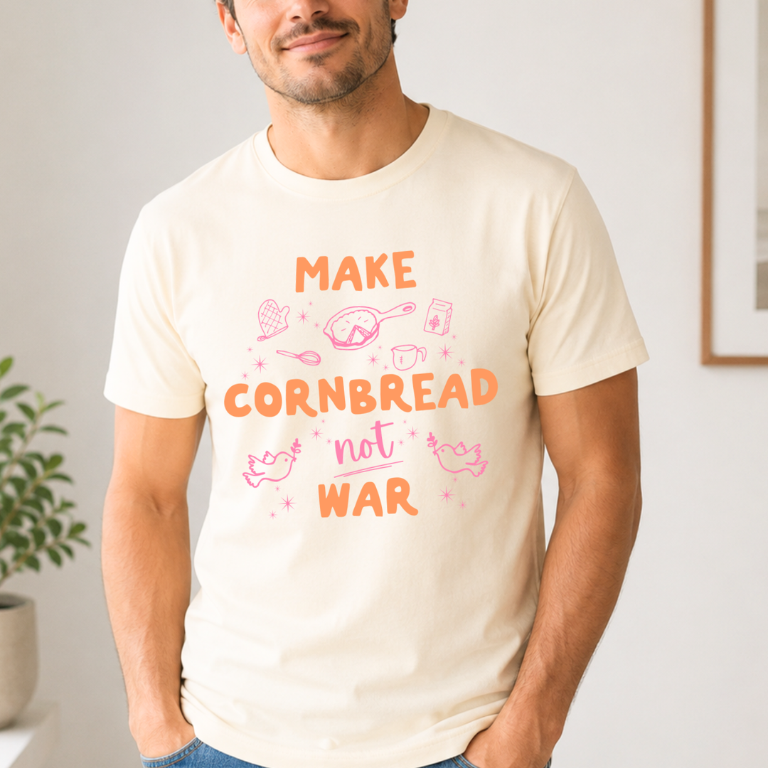 Make Cornbread Not War - Men's / Unisex Tee
