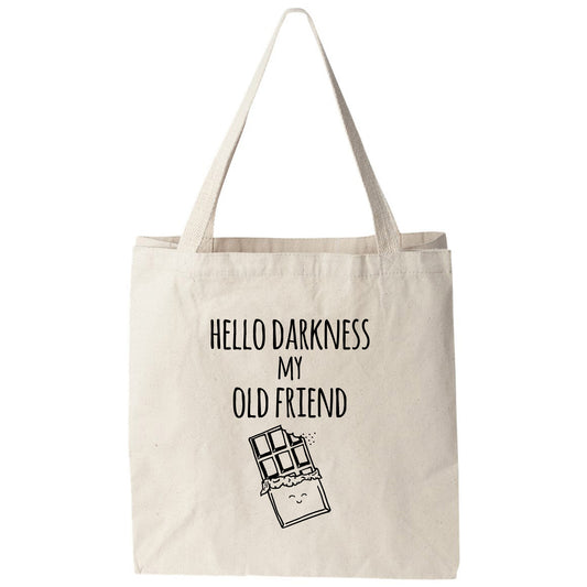 a tote bag that says hello darkness my old friend