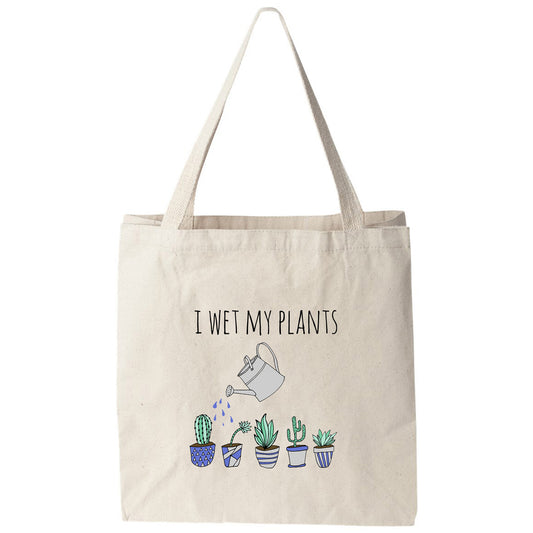 a tote bag that says i wet my plants