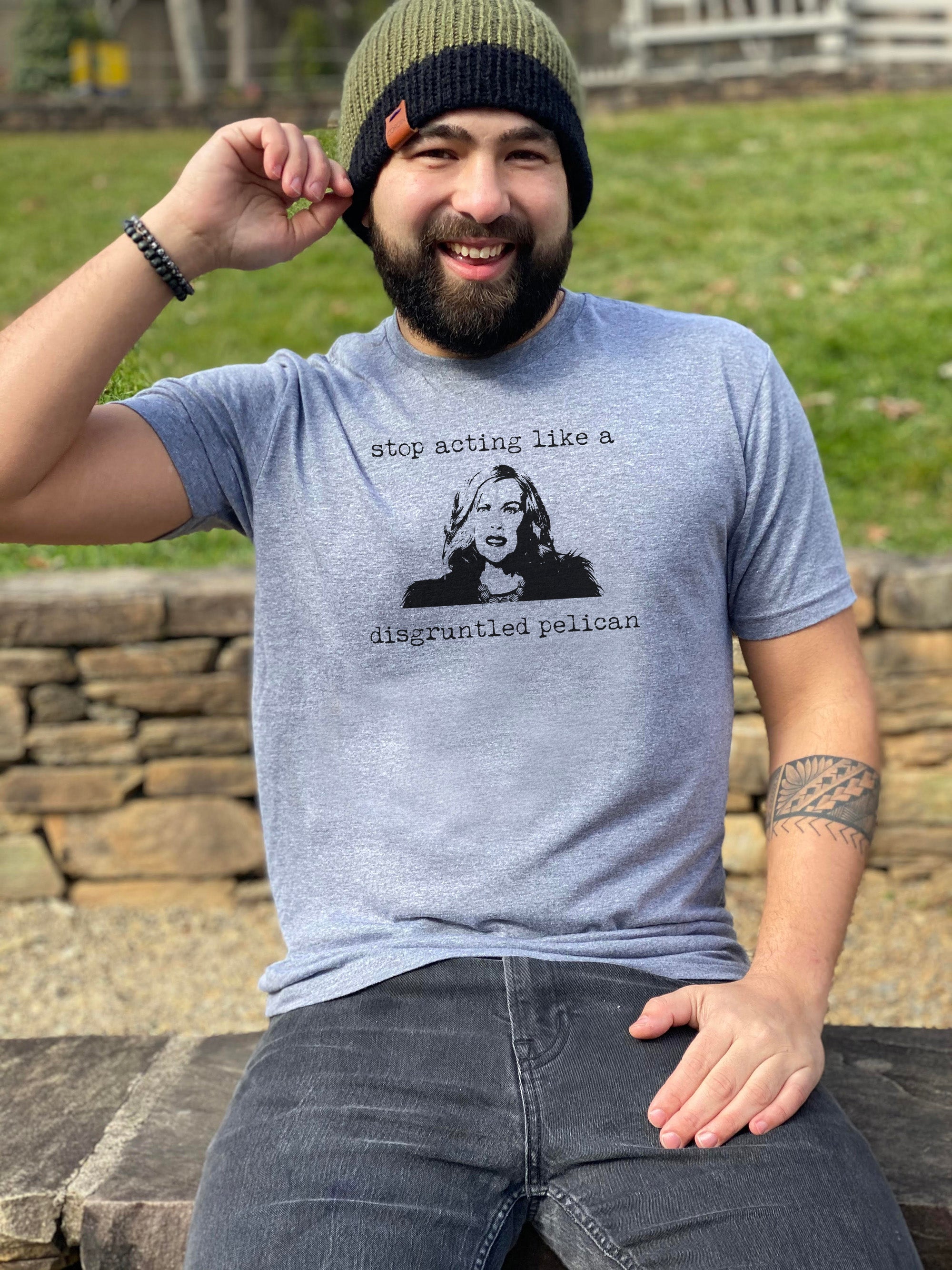 Stop Acting Like A Disgruntled Pelican (Schitt's Creek) - Men's / Unisex Tee