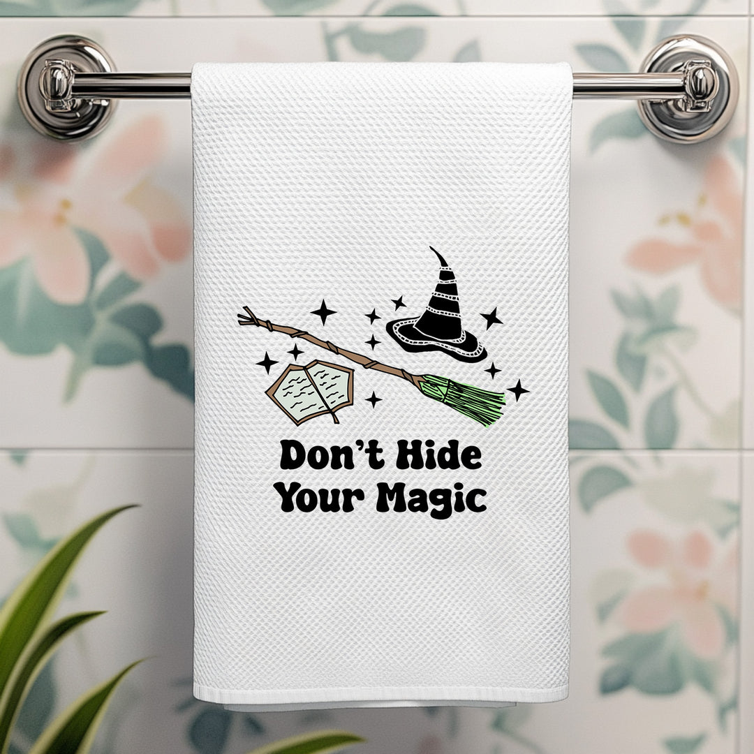Full Color Wicked Inspired Kitchen Towel - Don't Hide Your Magic