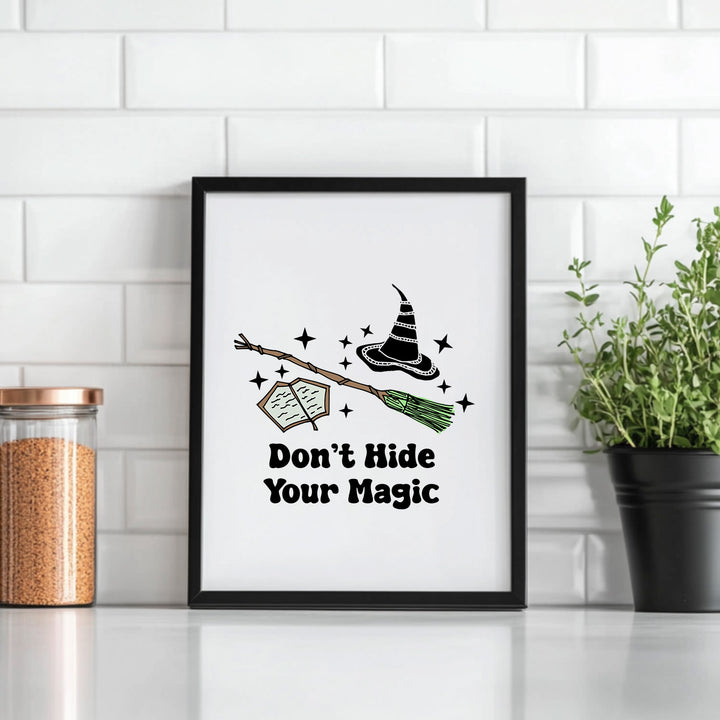 Don't Hide Your Magic - Wicked Inspired Art Print