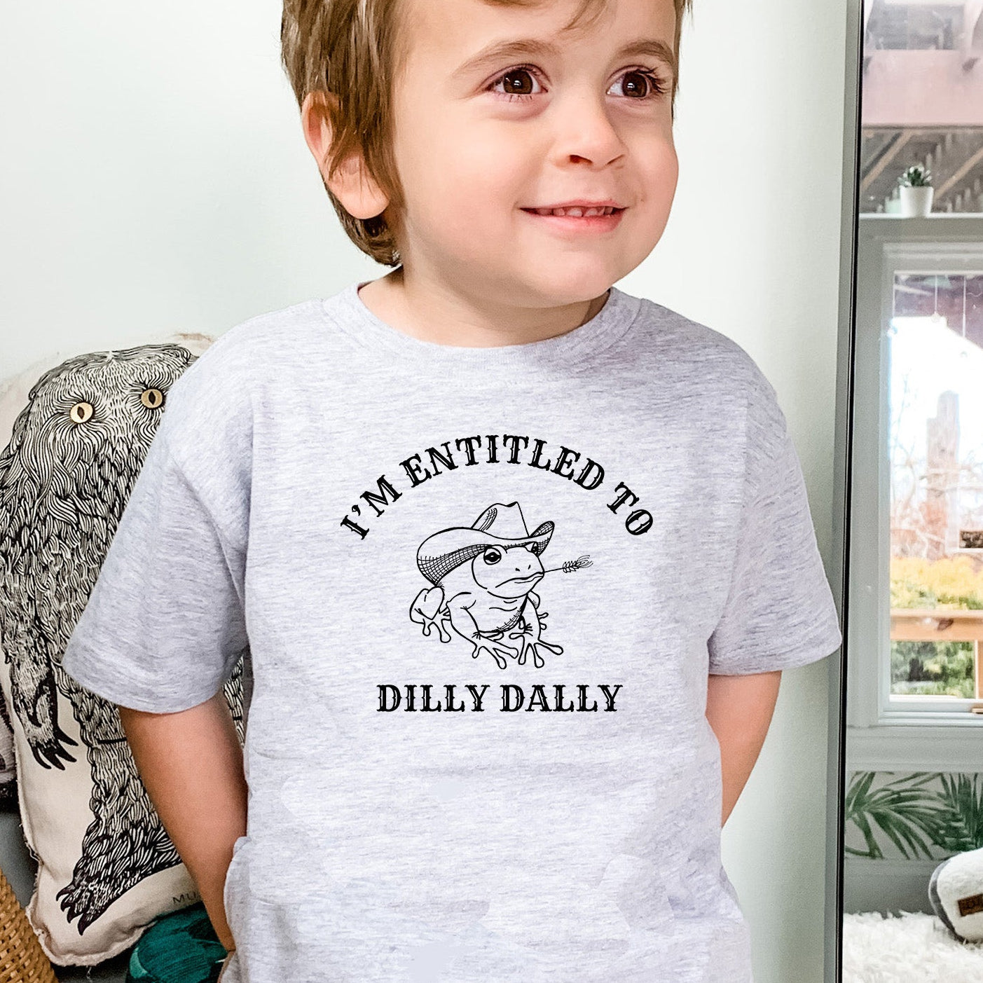 I'm Entitled To Dilly Dally - Toddler Tee