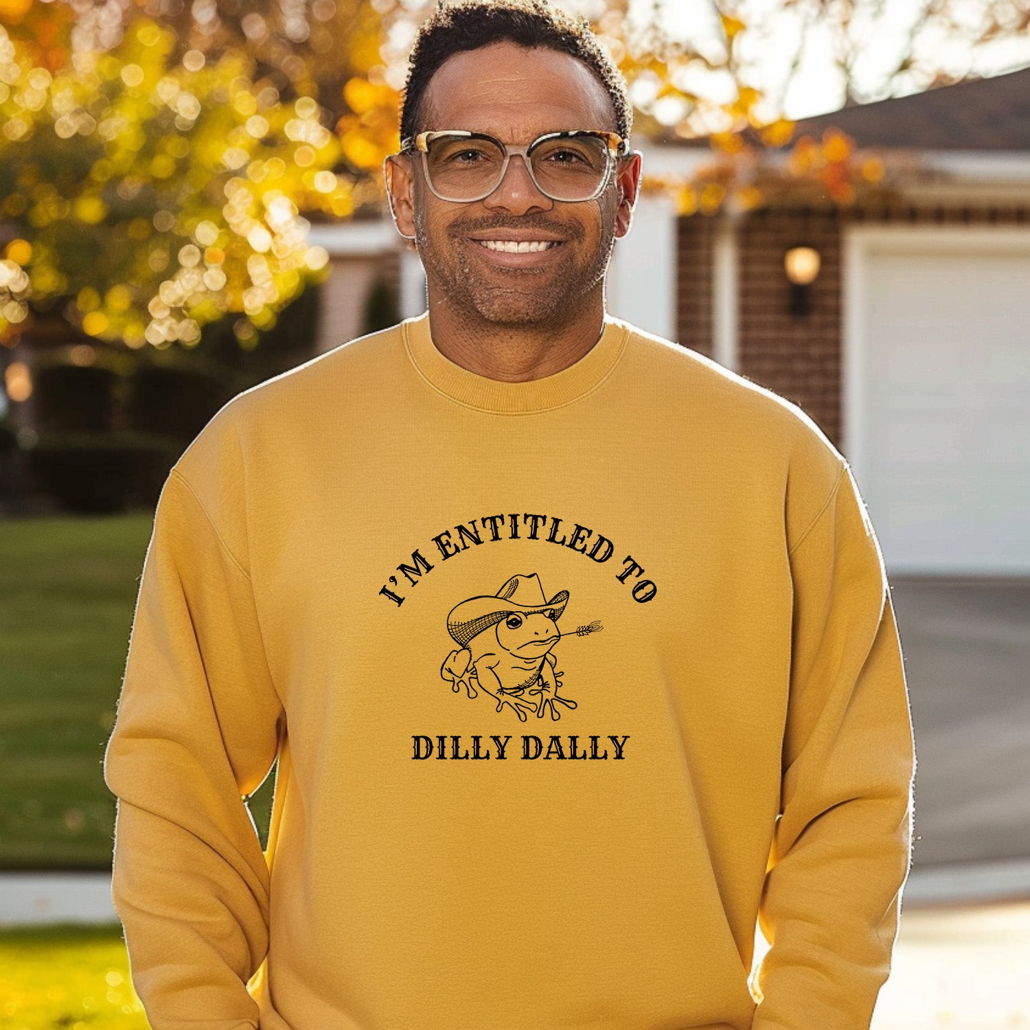 I'm Entitled To Dilly Dally - Unisex Sweatshirt