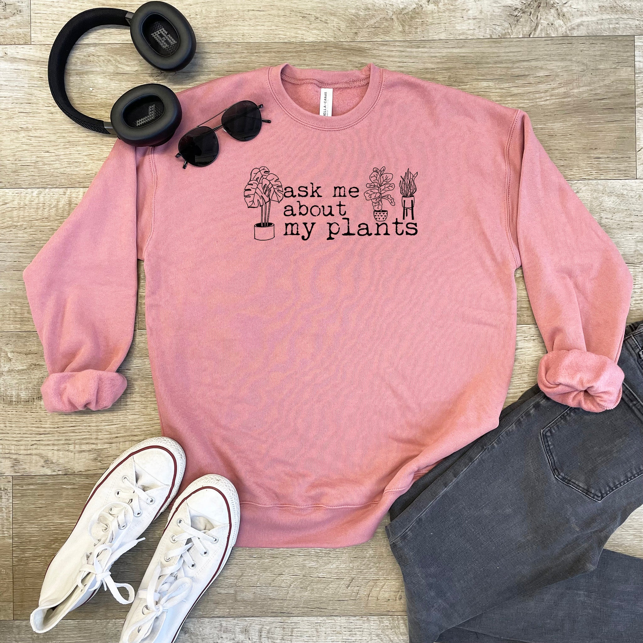 a pink sweatshirt that says ask me to plant my plants