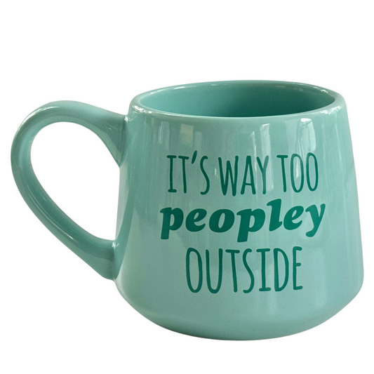 it's way to peopley outside mug