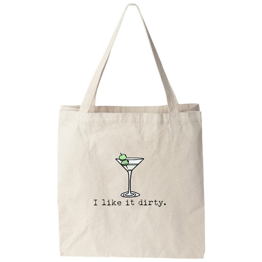 a tote bag that says i like it dirty