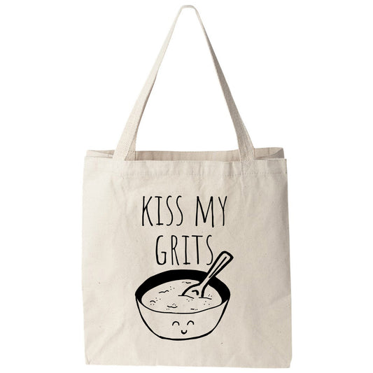 a tote bag that says, kiss my grits
