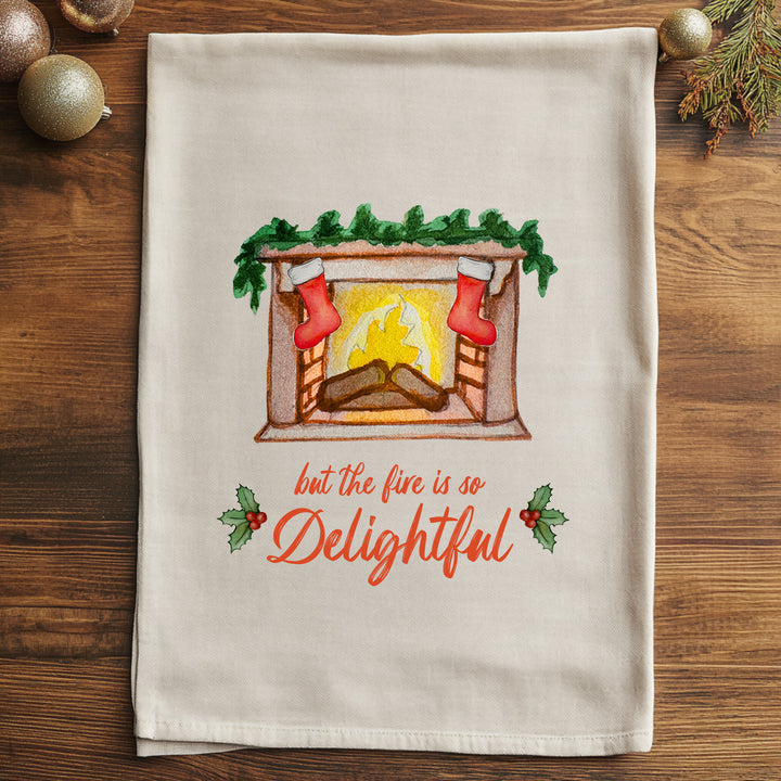 But The Fire Is So Delightful - Christmas Kitchen Towel