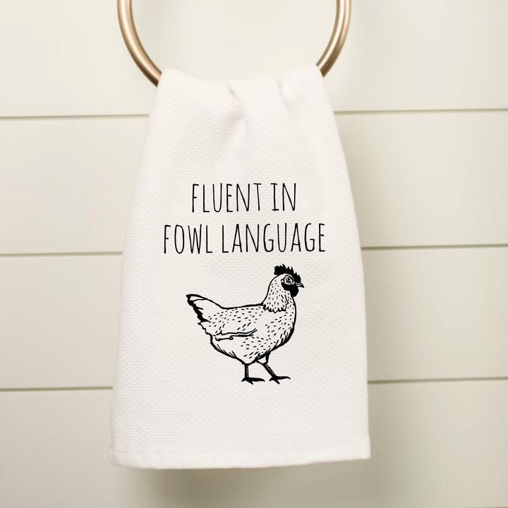 Fluent In Fowl Language Kitchen Towel