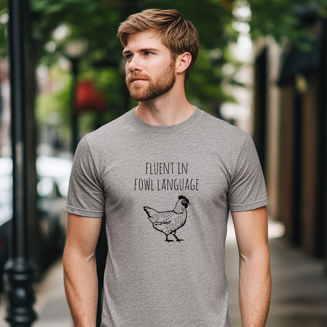 Fluent In Fowl Language - Men's / Unisex Tee