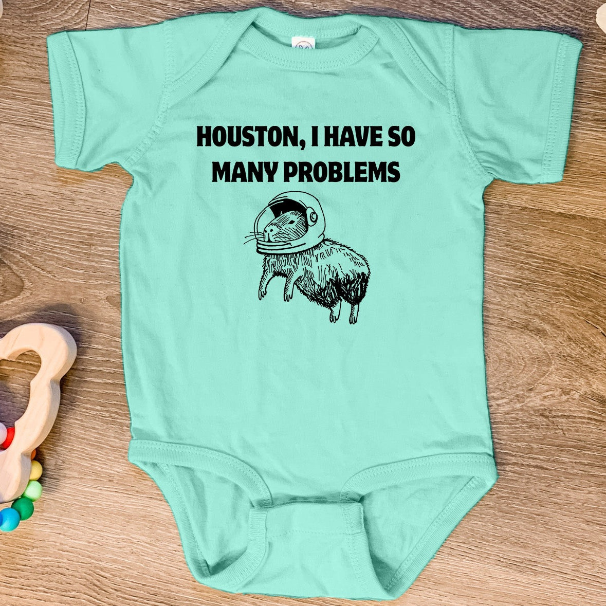 Houston, I Have So Many Problems - Baby Onesie