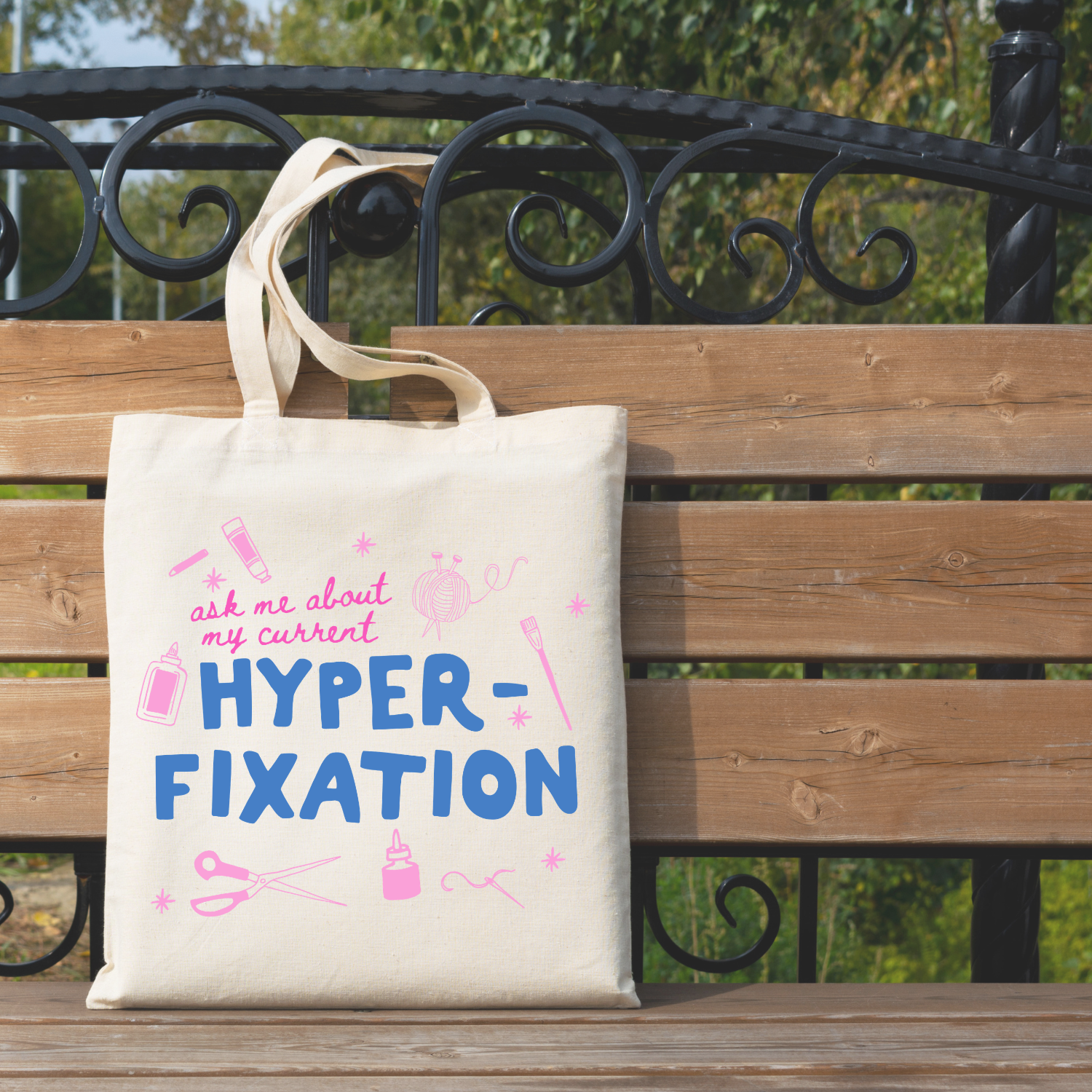 Ask Me About My Current Hyperfixation Tote Bag