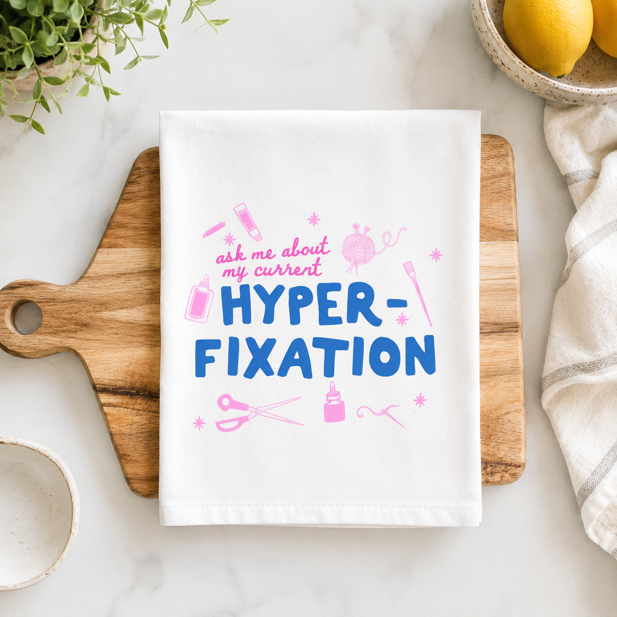 Ask Me About My Current Hyperfixation Kitchen Towel