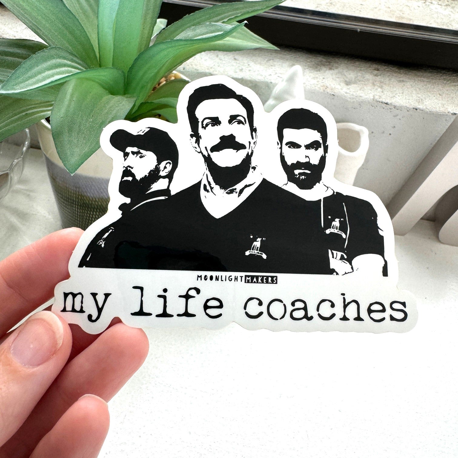 My Life Coaches (Ted Lasso) - Die Cut Sticker