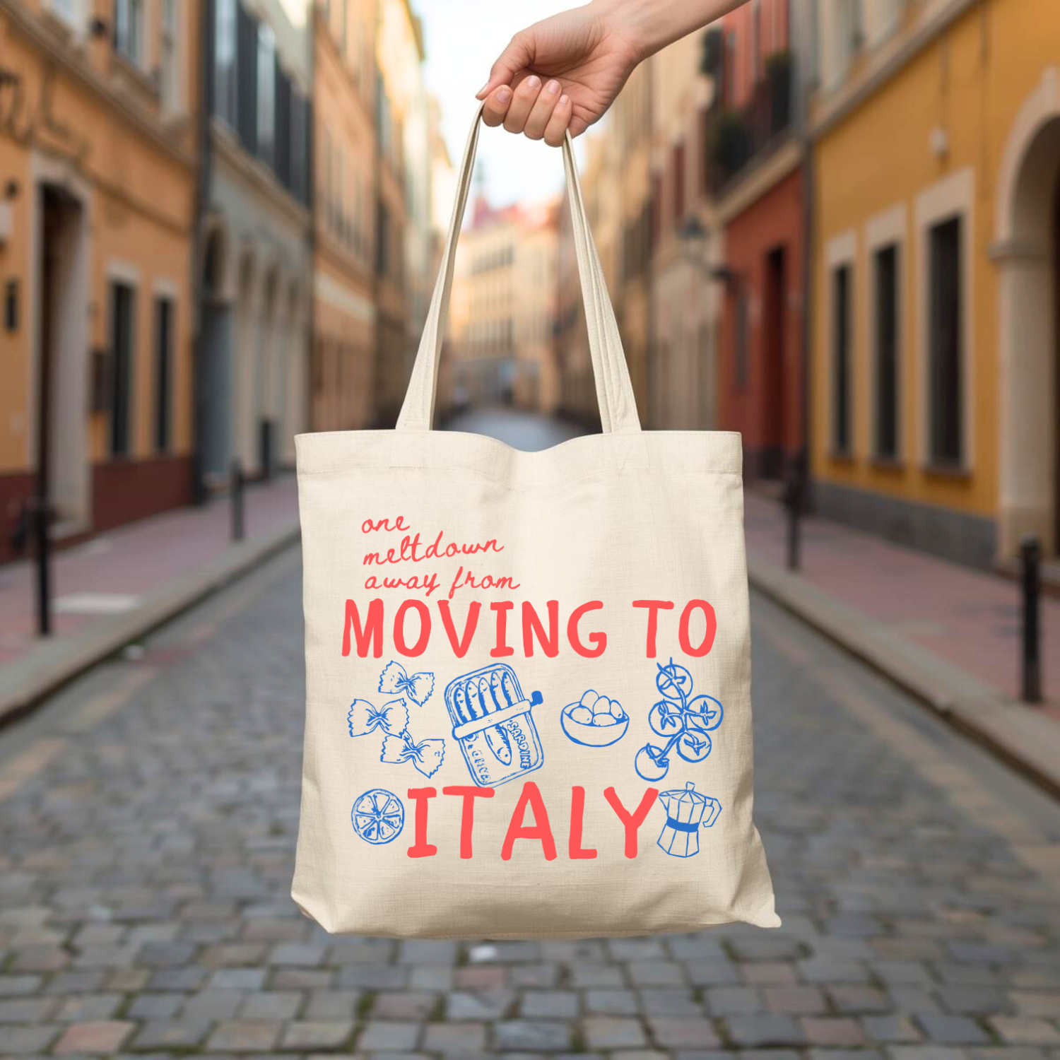 One Meltdown Away From Moving To Italy Tote Bag
