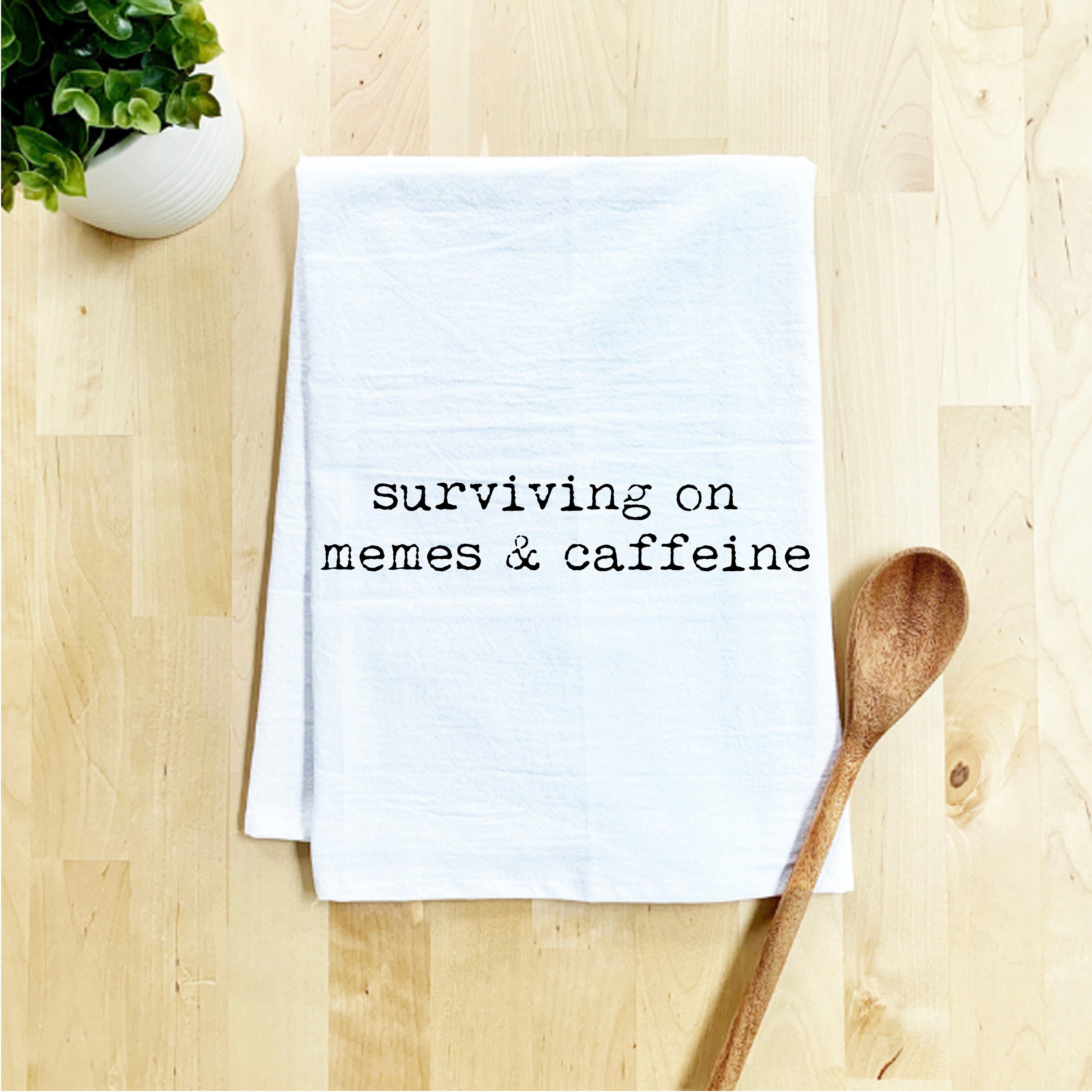 Surviving on Memes + Caffeine Kitchen Towel