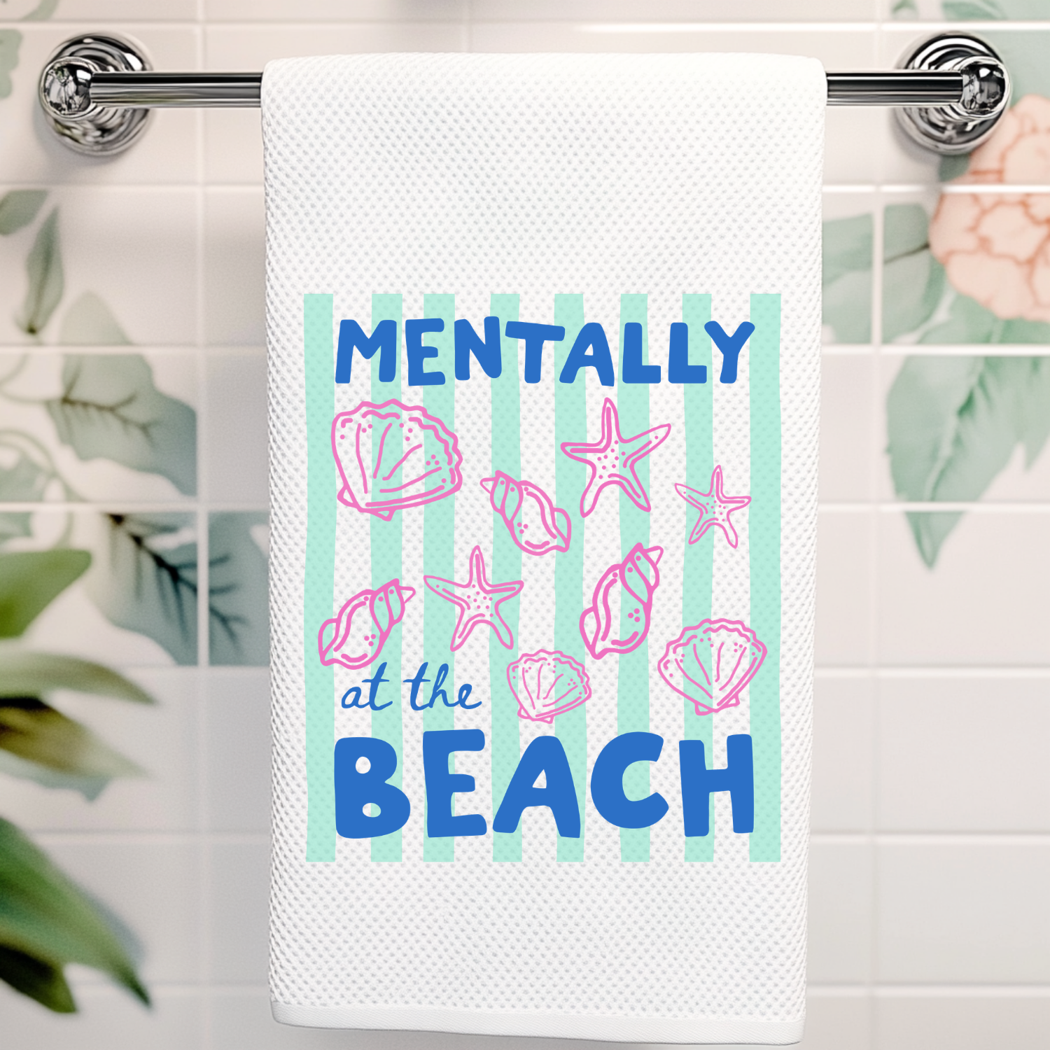 Mentally At The Beach Kitchen Towel