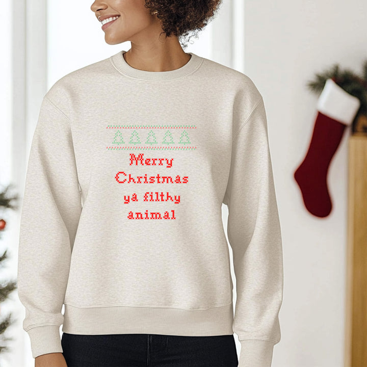 Merry Christmas Ya Filthy Animal - Christmas Unisex Sweatshirt - Oatmeal