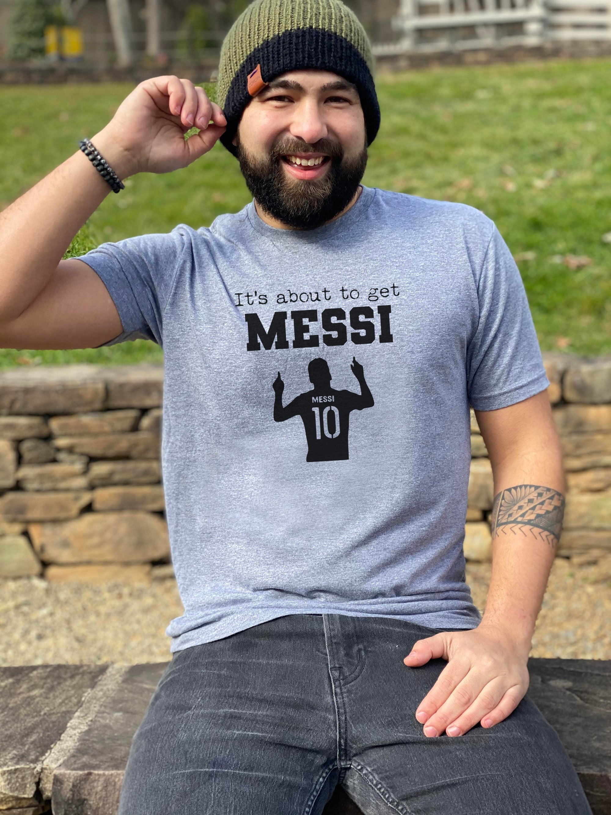 It's About To Get Messi (Soccer) - Men's / Unisex Tee