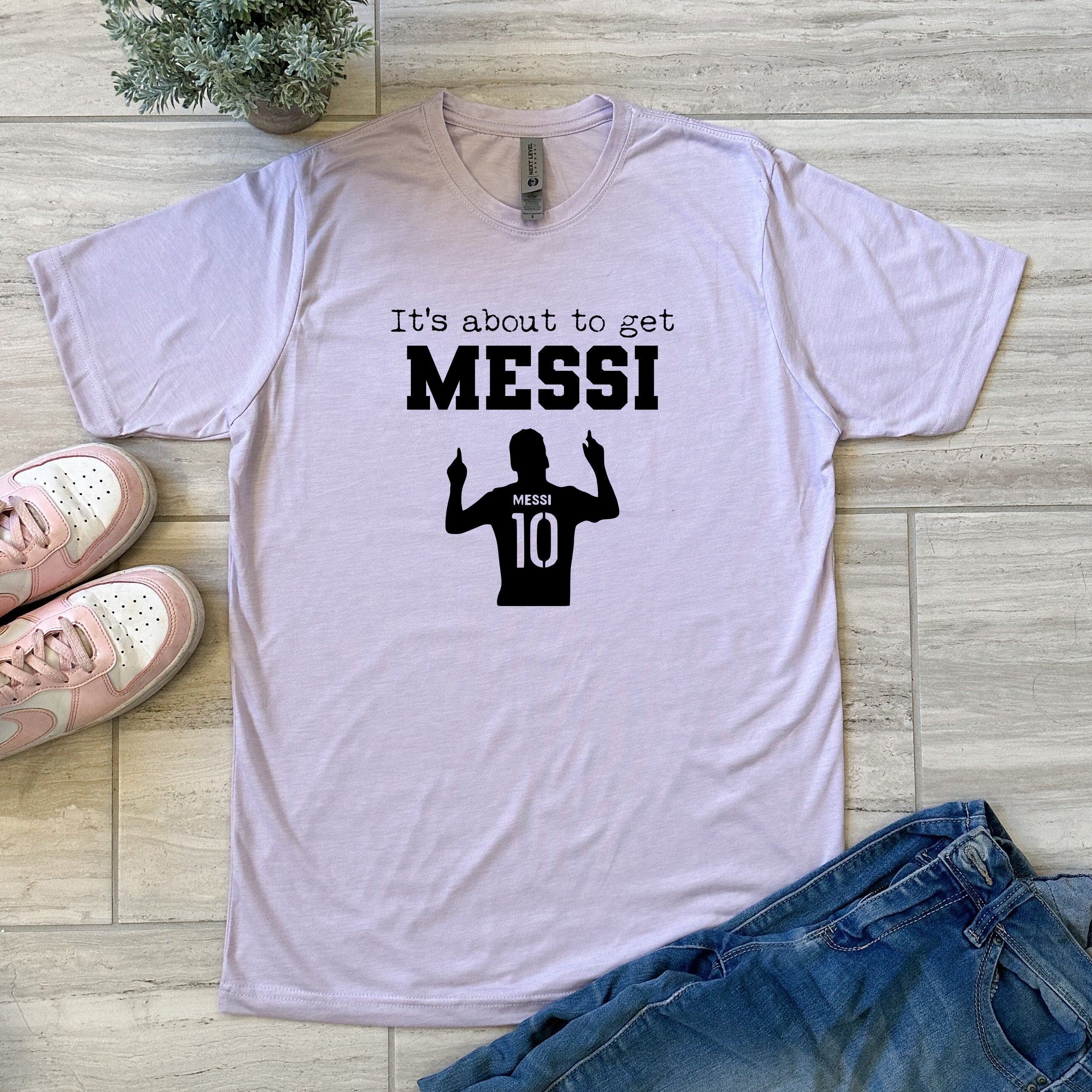 It's About To Get Messi (Soccer) - Men's / Unisex Tee