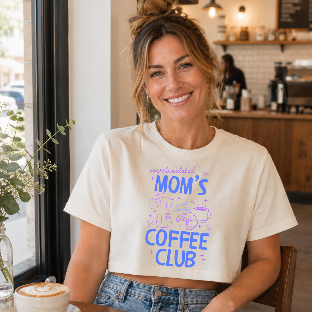 Overstimulated Mom's Coffee Club - Women's Crop Tee