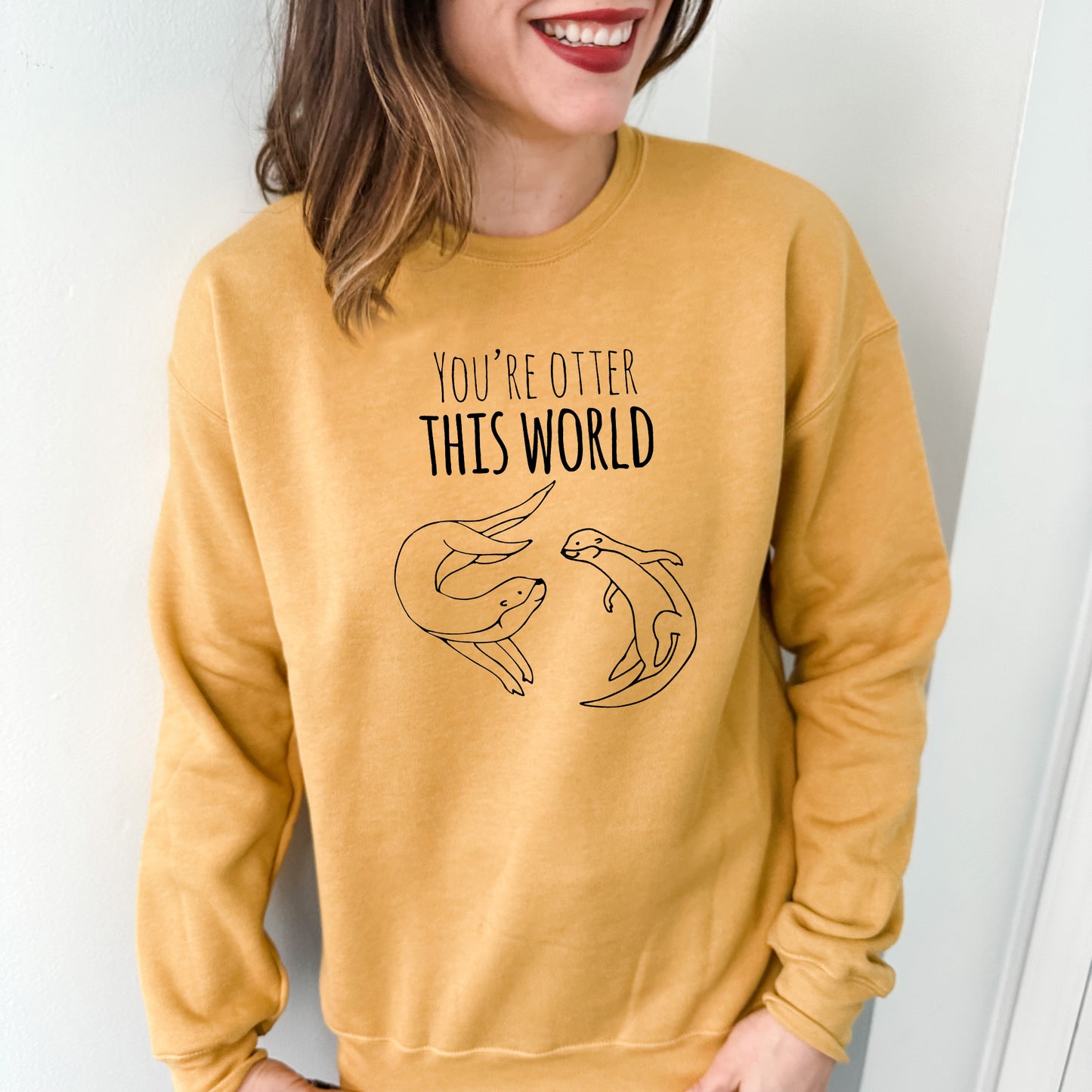 You're Otter This World - Unisex Sweatshirt - Heather Gray, Dusty Blue, Mauve, or Gold