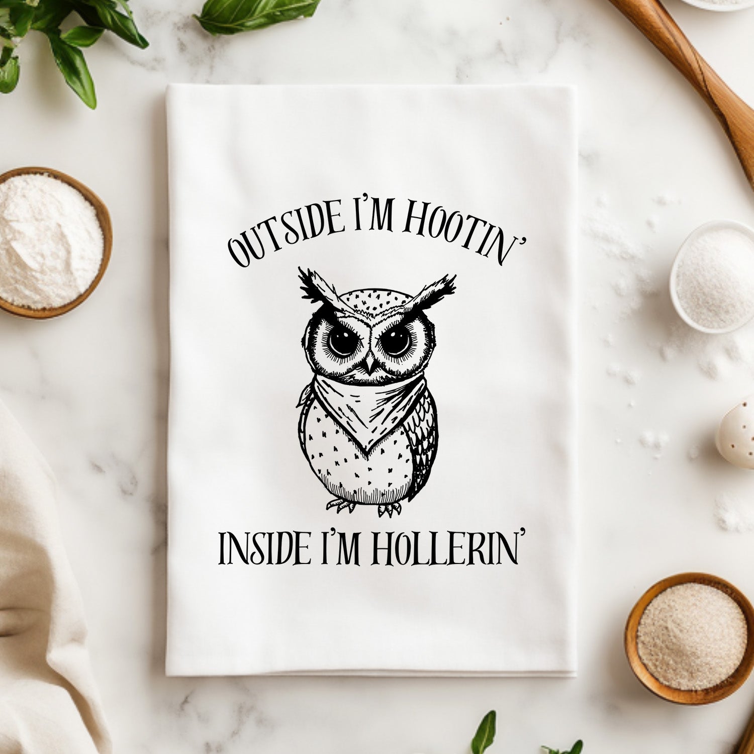 Outside I'm Hootin' Inside I'm Hollerin' Kitchen Towel
