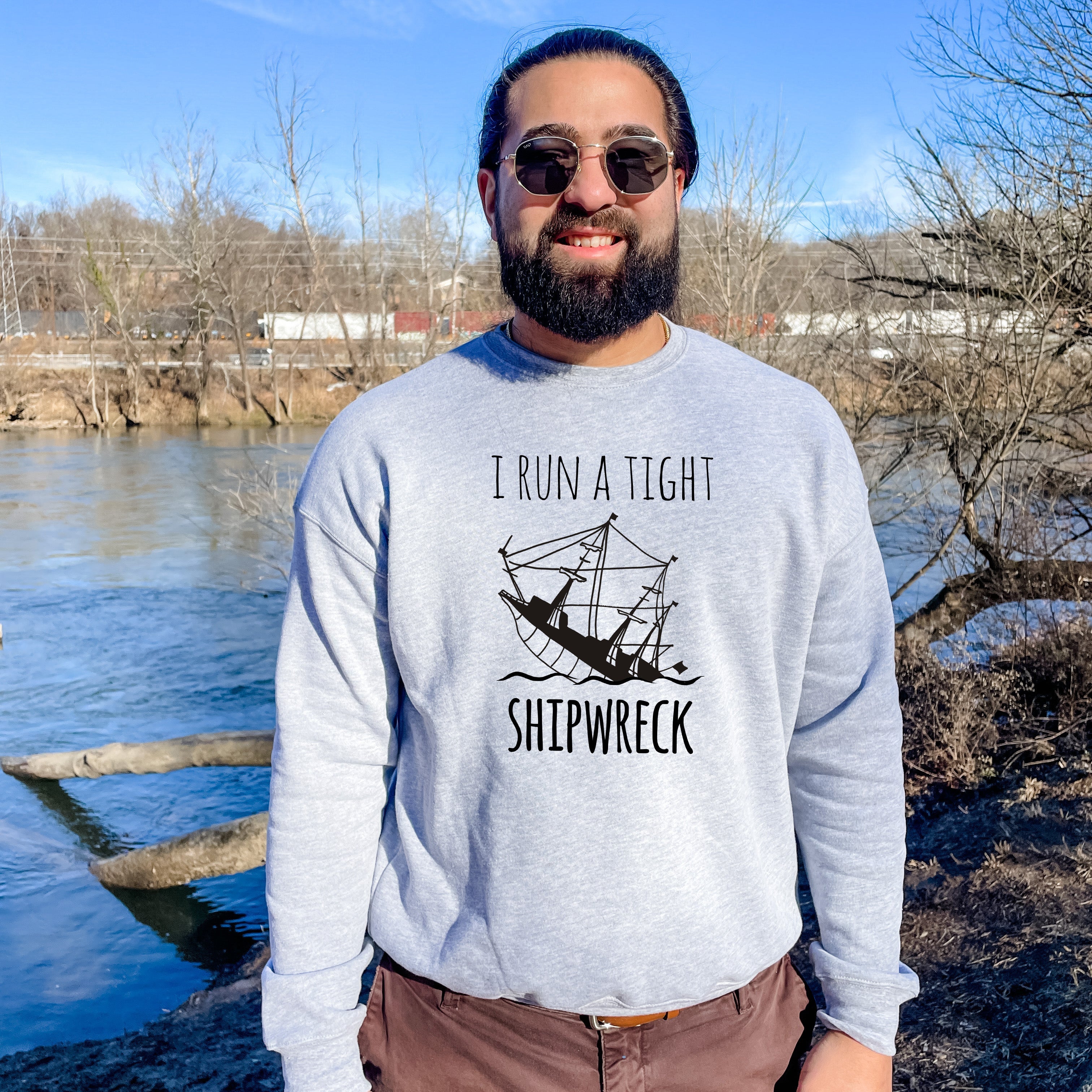 I Run A Tight Shipwreck - Unisex Sweatshirt
