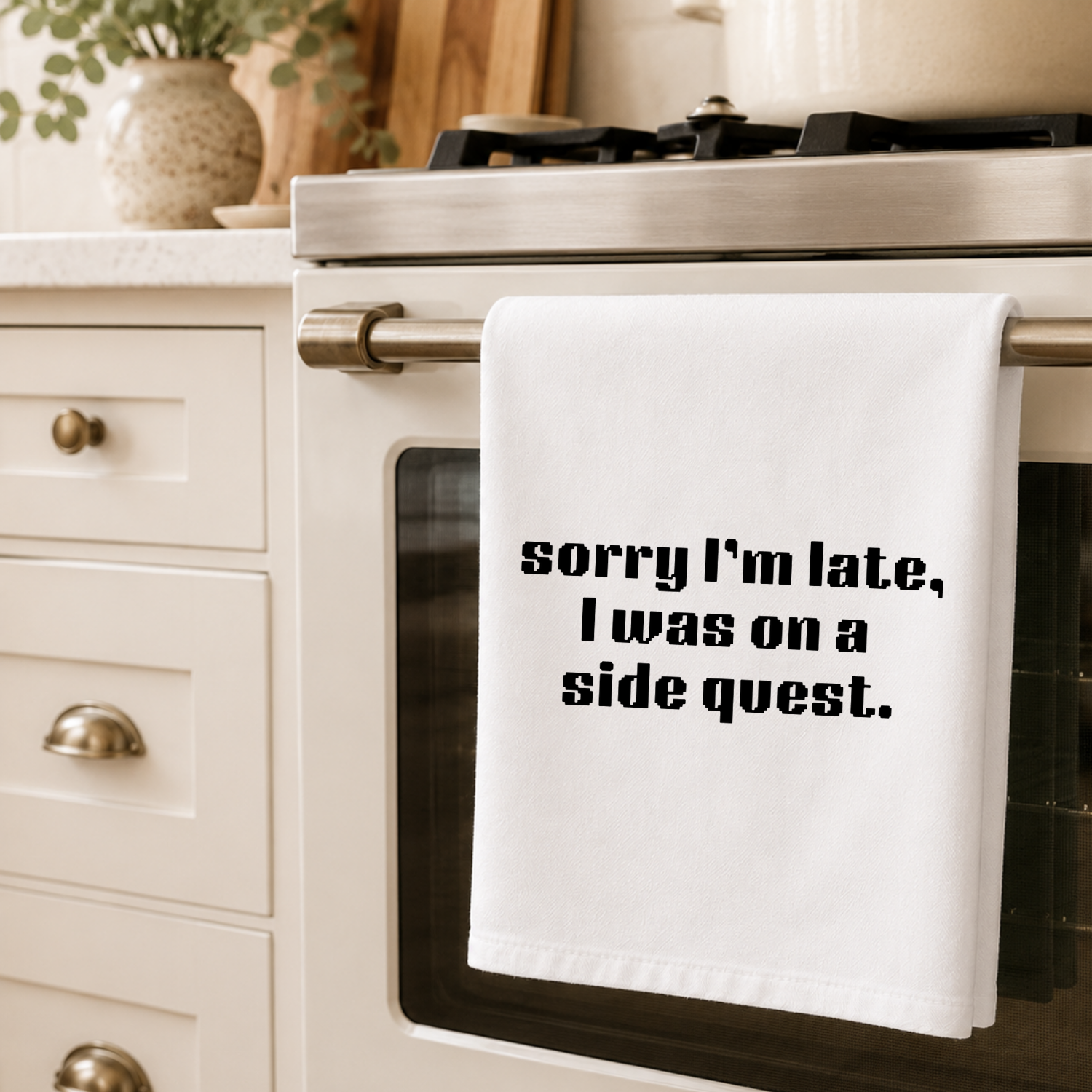 Sorry I'm Late I Was On A Sidequest Kitchen Towel