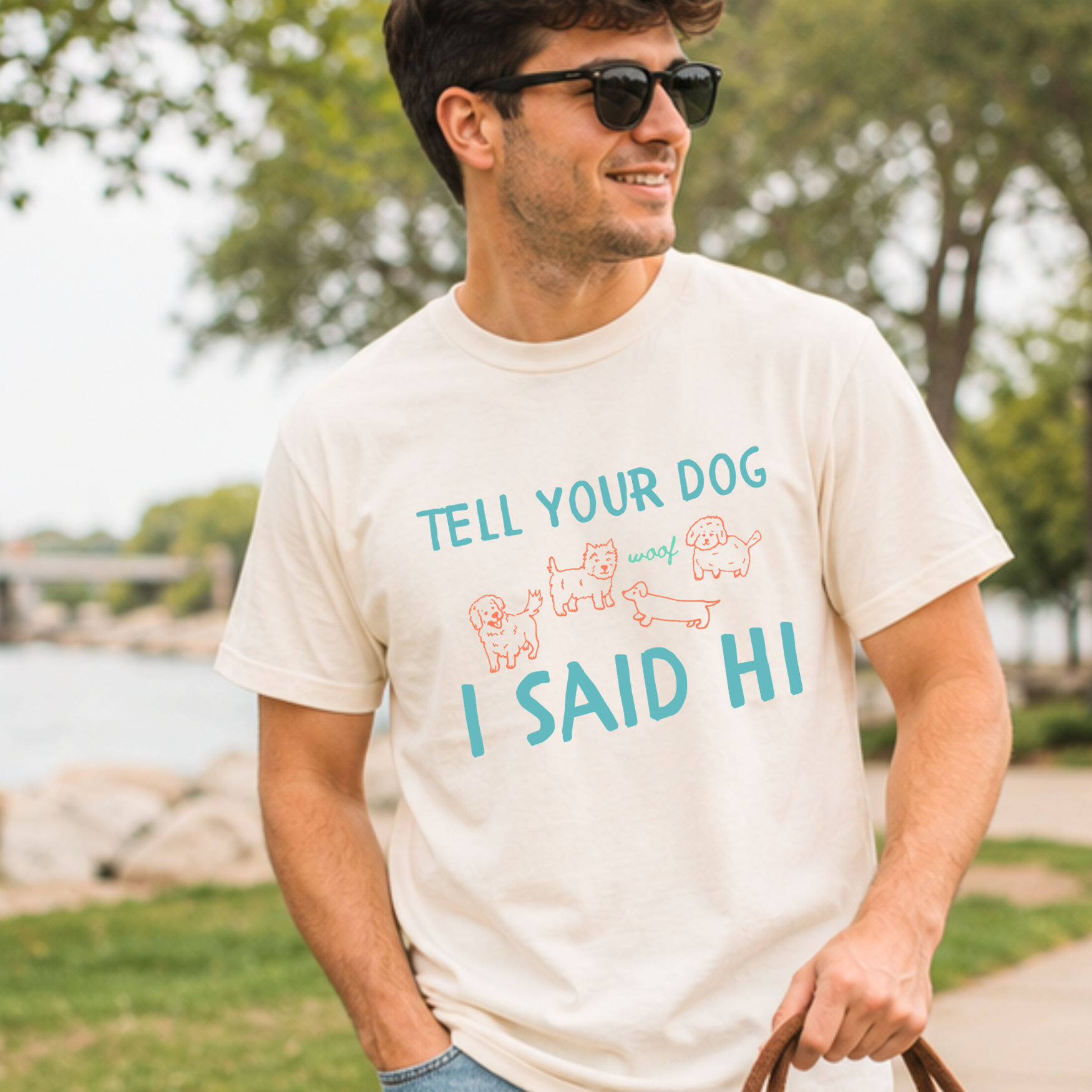 Tell Your Dog I Said Hi - Men's / Unisex Tee