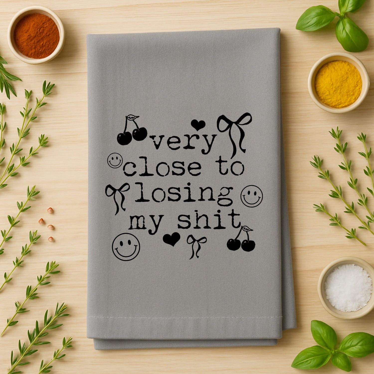 Very Close To Losing My Shit Kitchen Towel