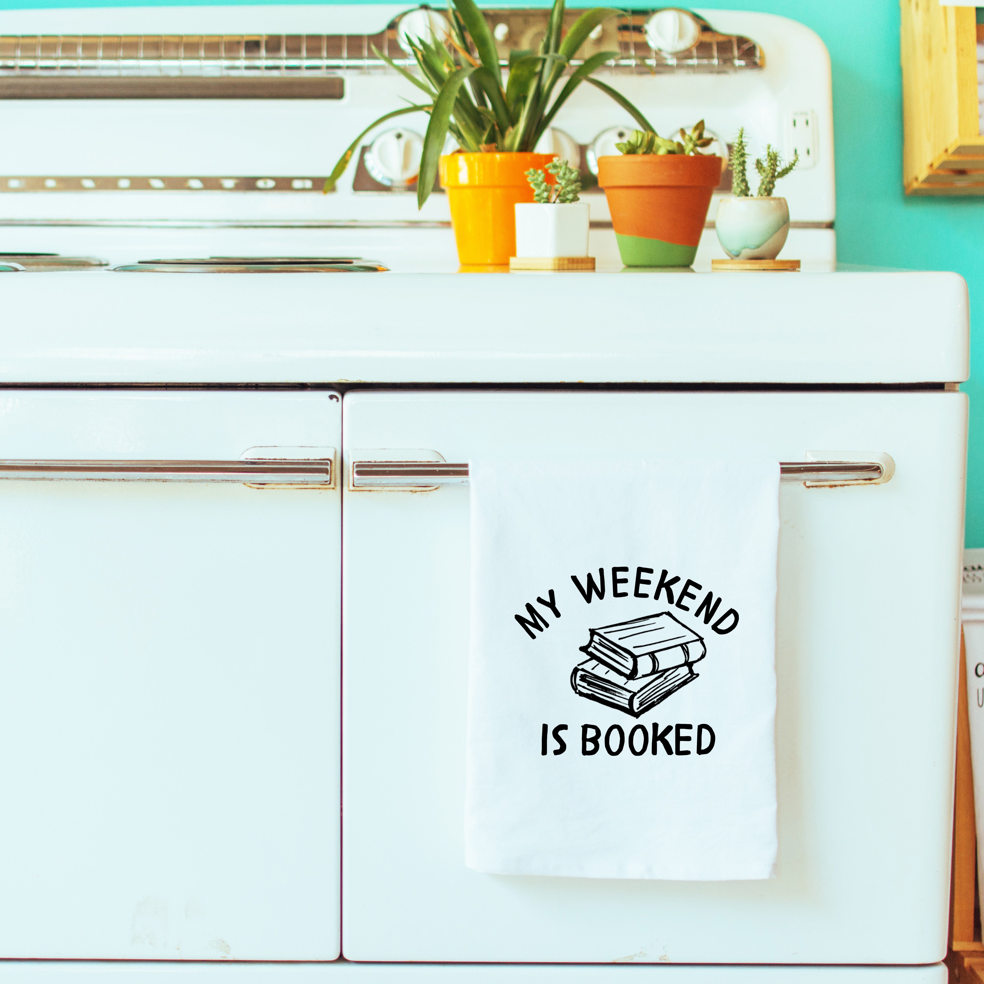 My Weekend Is Booked Kitchen Towel