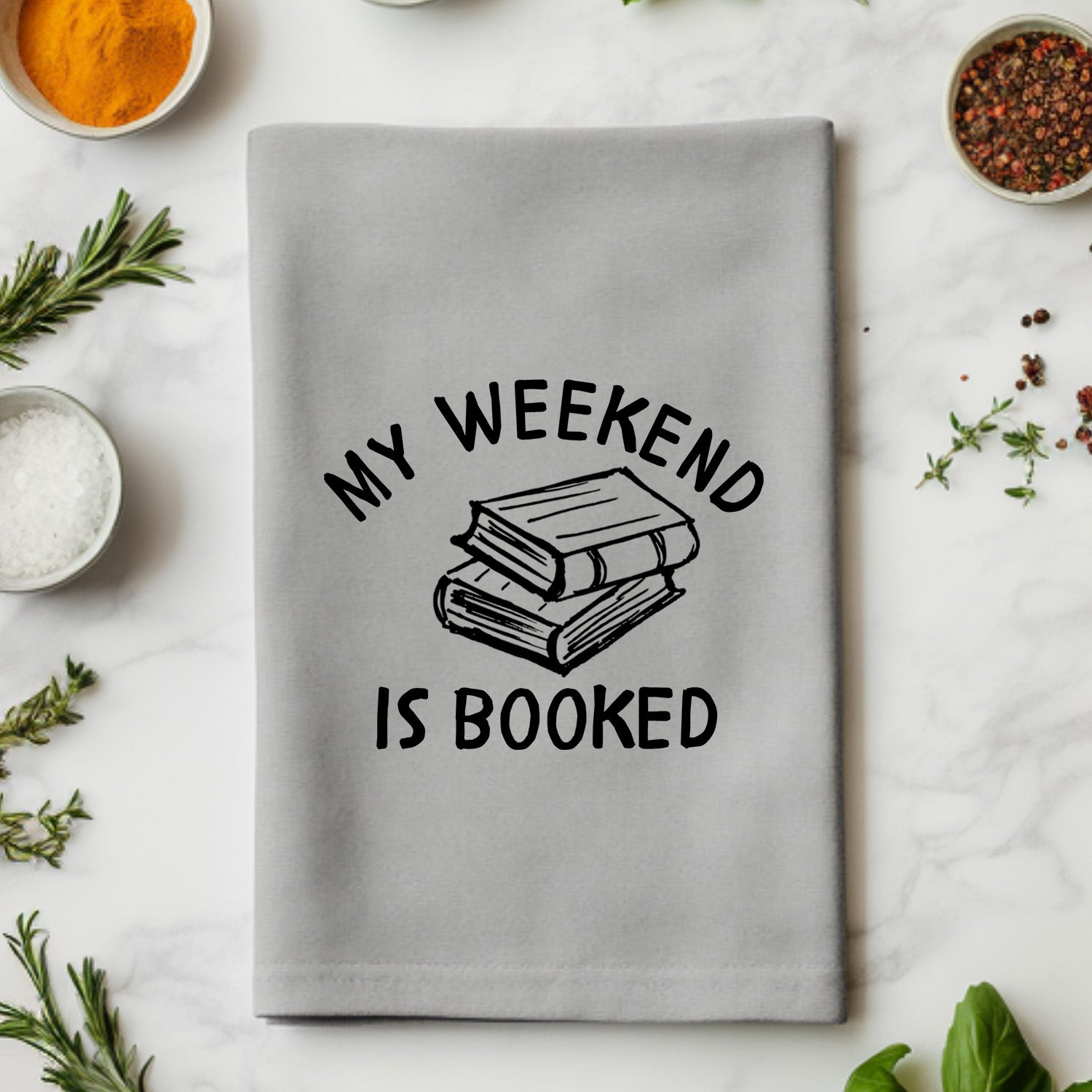 My Weekend Is Booked Kitchen Towel
