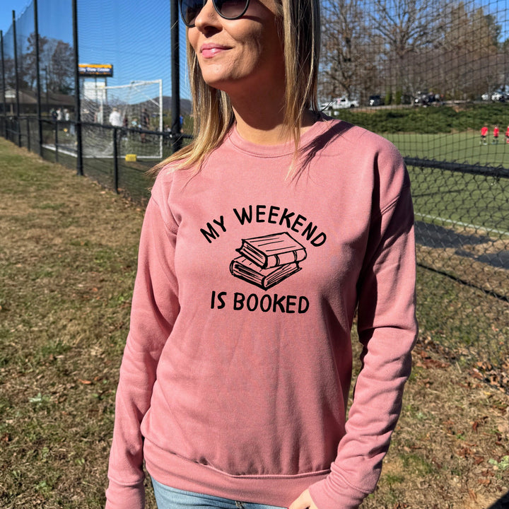 My Weekend Is Booked - Unisex Sweatshirt