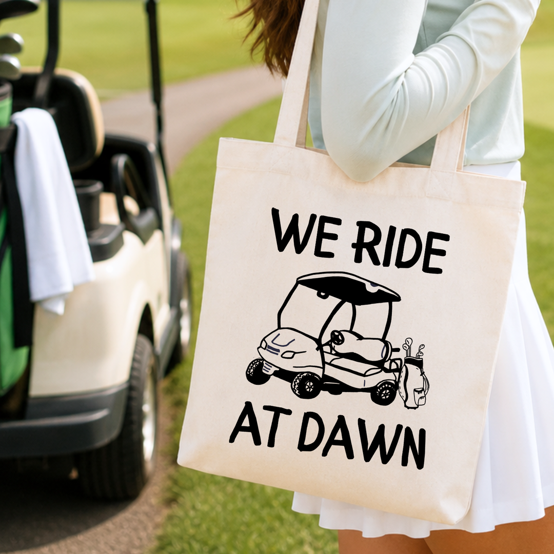 We Ride At Dawn Golf Tote Bag | Funny Golf Canvas Tote